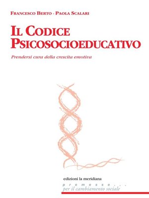cover image of Il codice psicosocioeducativo. Prendersi cura della crescita emotiva